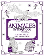 Cover art for Animales fantsticos y dnde encontrarlos: Criaturas mgicas. Libro para colorear (Spanish Edition)