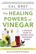 Cover art for The Healing Powers Of Vinegar: A Complete Guide to Nature's Most Remarkable Remedy