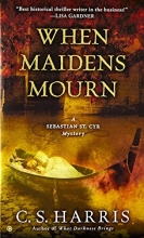 Cover art for When Maidens Mourn: A Sebastian St. Cyr Mystery