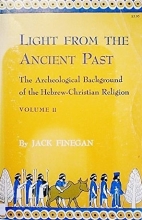 Cover art for Light from the Ancient Past: The Archeological Background of the Hebrew-Christian Religion, Vol. 2