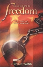 Cover art for The Long Road to Freedom: The Story of Wang Mingdao