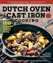 Cover art for Dutch Oven and Cast Iron Cooking: 100+ Recipes for Indoor & Outdoor Cooking (Revised & Expanded Second Edition)