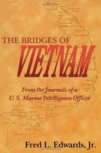 Cover art for The Bridges of Vietnam: From the Journals of a U.S. Marine Intelligence Officer