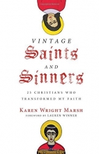 Cover art for Vintage Saints and Sinners: 25 Christians Who Transformed My Faith