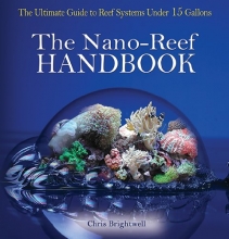 Cover art for Nano-Reef Handbook: The Ultimate Guide to Reef Systems Under 15 Gallons