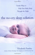 Cover art for The No-Cry Sleep Solution: Gentle Ways to Help Your Baby Sleep Through the Night: Foreword by William Sears, M.D. (Pantley)