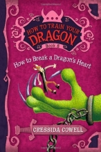 Cover art for How to Train Your Dragon: How to Break a Dragon's Heart (Hiccup Horrendous Haddock III)