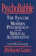 Cover art for PsychoBabble: The Failure of Modern Psychology--and the Biblical Alternative
