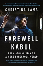 Cover art for Farewell Kabul: From Afghanistan To A More Dangerous World