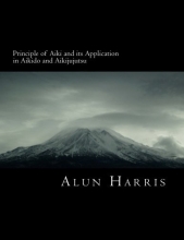 Cover art for Principle of Aiki and its Application in Aikido and Aikijujutsu