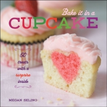 Cover art for Bake It in a Cupcake: 50 Treats with a Surprise Inside