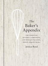 Cover art for The Baker's Appendix: The Essential Kitchen Companion, with Deliciously Dependable, Infinitely  Adaptable Recipes