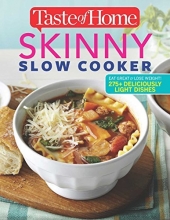 Cover art for Taste of Home Skinny Slow Cooker: Cook Smart, Eat Smart with 278 Healthy Slow-Cooker Recipes