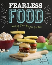 Cover art for Fearless Food: Allergy-Free Recipes for Kids (Allergy Aware Cookbooks)