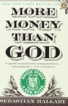 Cover art for More Money Than God: Hedge Funds and the Making of a New Elite (Council on Foreign Relations Books (Penguin Press))