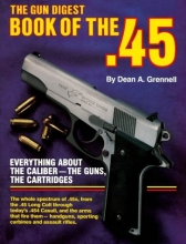 Cover art for The Gun Digest Book of the .45