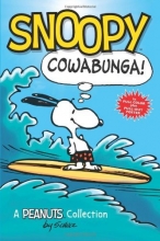 Cover art for Snoopy: Cowabunga! (PEANUTS AMP! Series Book 1): A Peanuts Collection (Peanuts Kids)