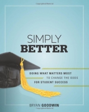 Cover art for Simply Better: Doing What Matters Most to Change the Odds for Student Success
