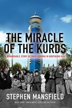 Cover art for The Miracle of the Kurds: A Remarkable Story of Hope Reborn in Northern Iraq