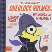 Cover art for Sherlock Holmes in the Hound of the Baskervilles: A BabyLit Sounds Primer
