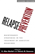 Cover art for Relapse Prevention, Second Edition: Maintenance Strategies in the Treatment of Addictive Behaviors