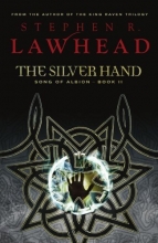 Cover art for The Silver Hand: Book Two in The Song of Albion Trilogy