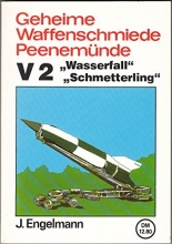 Cover art for Geheime Waffenschmiede Peenemunde: V 2, Wasserfall, Schmetterling (German Edition)