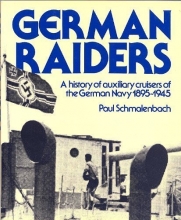 Cover art for German Raiders: The Story of the German Navy's Auxiliary Cruisers, 1895-1945