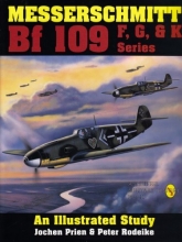 Cover art for Messerschmitt Bf 109 F, G, and K Series: An Illustrated Study