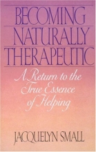 Cover art for Becoming Naturally Therapeutic: A Return To The True Essence Of Helping