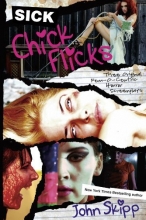 Cover art for Sick Chick Flicks: Three Original Screenplays