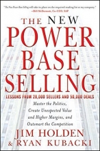 Cover art for The New Power Base Selling: Master The Politics, Create Unexpected Value and Higher Margins, and Outsmart the Competition