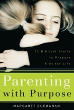 Cover art for Parenting with Purpose: 12 Biblical Traits to Prepare Kids for Life