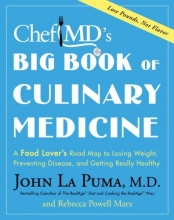 Cover art for ChefMD's Big Book of Culinary Medicine: A Food Lover's Road Map to Losing Weight, Preventing Disease, and Getting Really Healthy