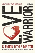 Cover art for Love Warrior: A Memoir