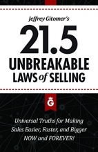 Cover art for Jeffrey Gitomer's 21.5 Unbreakable Laws of Selling: Proven Actions You Must Take to Make Easier, Faster, Bigger Sales....Now and Forever