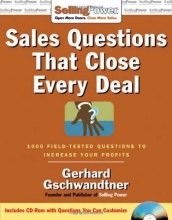 Cover art for Sales Questions That Close Every Deal: 1000 Field-Tested Questions to Increase Your Profits (SellingPower Library)