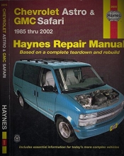 Cover art for Chevrolet Astro and Gmc Safari Mini-Vans Automotive Repair Manual: 1985 Through 2002 (Hayne's Automotive Repair Manual)