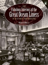 Cover art for The Fabulous Interiors of the Great Ocean Liners in Historic Photographs (Dover Maritime)