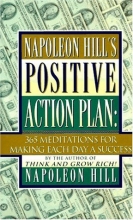 Cover art for Napoleon Hill's Positive Action Plan: 365 Meditations for Making Each Day a Success
