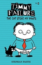 Cover art for Timmy Failure: The Cat Stole My Pants
