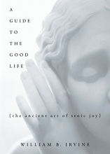 Cover art for A Guide to the Good Life: The Ancient Art of Stoic Joy