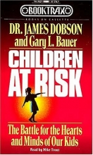 Cover art for Children at Risk: The Battle for the Hearts and Minds of Our Kids