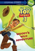 Cover art for Woody's Wild Adventure (Disney/Pixar Toy Story 3) (A Stepping Stone Book(TM))