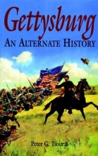 Cover art for Gettysburg: An Alternate History (Greenhill Military Paperback)