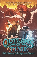 Cover art for Outlaws of Time #2: The Song of Glory and Ghost