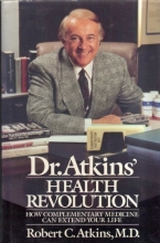 Cover art for Dr. Atkins' Health Revolution: How Complementary Medicine Can Extend Your Life