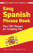 Cover art for Easy Spanish Phrase Book NEW EDITION: Over 700 Phrases for Everyday Use (Dover Language Guides Spanish)