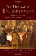 Cover art for The Dream of Enlightenment: The Rise of Modern Philosophy