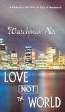 Cover art for Love Not the World